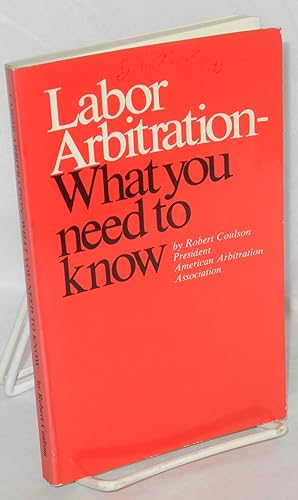 Immagine del venditore per Labor arbitration - what you need to know venduto da Bolerium Books Inc.