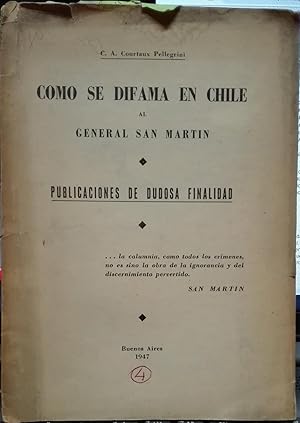 Imagen del vendedor de Como se difama en Chile al General San Martn. Publicaciones de dudosa finalidad a la venta por Librera Monte Sarmiento