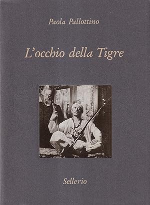 Seller image for L'occhio della tigre: Alberto Della Valle fotografo e illustratore salgariano for sale by Il Salvalibro s.n.c. di Moscati Giovanni