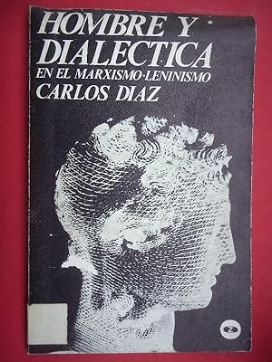 Bild des Verkufers fr HOMBRE Y DIALCTICA en el Marxismo-Leninismo. zum Verkauf von Carmichael Alonso Libros