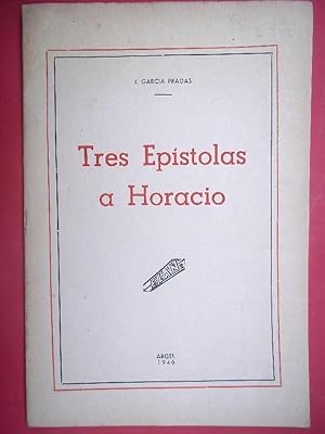 Image du vendeur pour TRES EPISTOLAS A HORACIO. mis en vente par Carmichael Alonso Libros