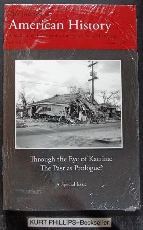 The Journal of American History: Vol. 94 No. 3: Through the Eye of Katrina: The Past as Prologue?...