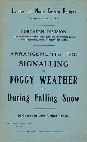 Image du vendeur pour Arrangements for Signalling in Foggy Weather or During Falling Snow. 1927. London & North Eastern Railway mis en vente par Barter Books Ltd