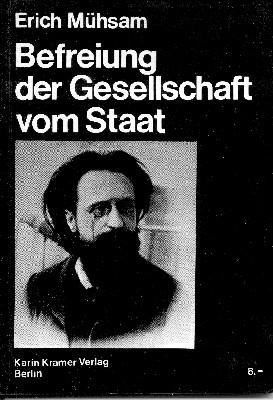 Befreiung vom Staat. Vorwort: Hans Jörg Viesel, Zur Aktualität der anarchistischen Staatsauffassung.