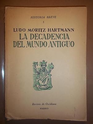 Bild des Verkufers fr LA DECADENCIA DEL MUNDO ANTIGUO. Seis Conferencias de. Trad. del alemn por Margarita Nelken. zum Verkauf von Carmichael Alonso Libros