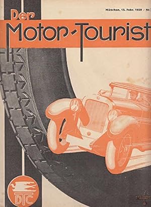 Der Motor-Tourist, Nr. 4. 1929, 39. Jahrgang Zeitschrift des Deutschen Touring-Clubs Die Wanderfa...