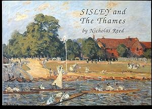 Seller image for Sisley and the Thames; A Pilgrimage in the Steps of Alfred Sisley, Impressionist Painter, who came to London in 1874 for sale by Little Stour Books PBFA Member