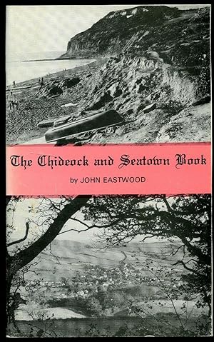Imagen del vendedor de The Chideock and Seatown Book a la venta por Little Stour Books PBFA Member