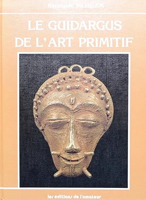 Image du vendeur pour Le Guidargus de l'Art Primitif. mis en vente par Vasco & Co / Emilia da Paz