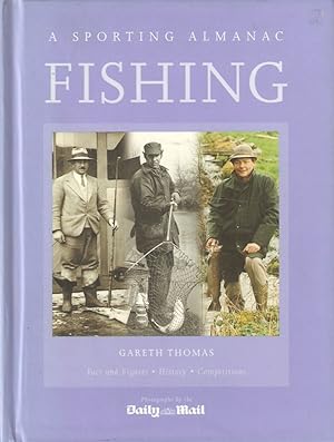 Image du vendeur pour A SPORTING ALMANAC: FISHING. By Gareth Thomas. Photographs by The Daily Mail. mis en vente par Coch-y-Bonddu Books Ltd