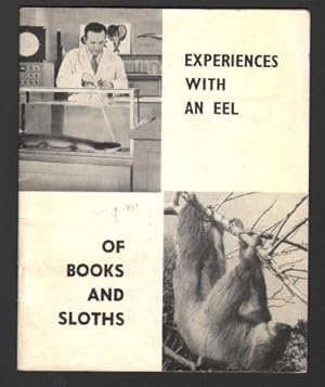 Experiences With An Eel / Of Books And Sloths.