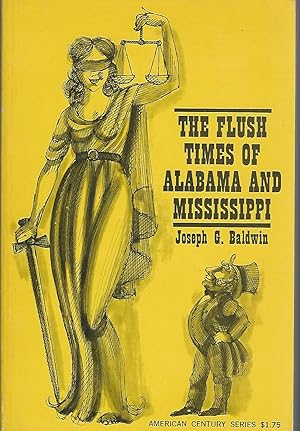 Seller image for The Flush Times of Alabama and Mississippi: A Series of Sketches for sale by Dorley House Books, Inc.