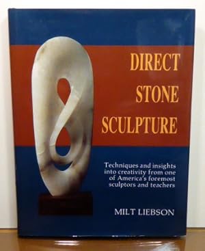 Immagine del venditore per DIRECT STONE SCULPTURE: A Guide to Technique and Creativity venduto da RON RAMSWICK BOOKS, IOBA