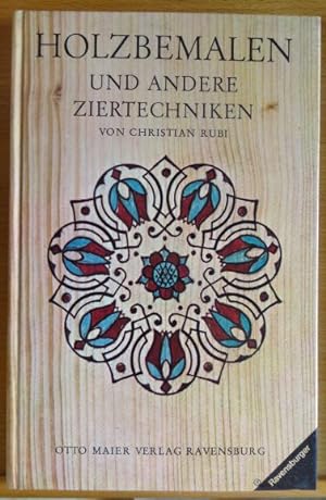 Holzbemalen und andere Ziertechniken : e. Anleitung. von
