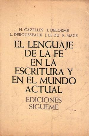 Image du vendeur pour EL LENGUAJE DE LA FE EN LA ESCRITURA Y EN EL MUNDO ACTUAL mis en vente par Buenos Aires Libros