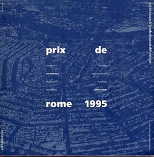 Seller image for Prix de Rome 1995, architectuur, stedebouw & landschapsarchitectuur. Tentoonstelling 17.11.1995/14.01.1996, Nederlands Architectuurinstituut, Rotterdam. for sale by Fundus-Online GbR Borkert Schwarz Zerfa