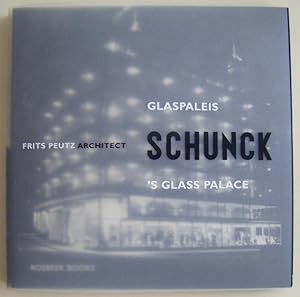 Glaspaleis Schunck / Schunck's Glass Palace. Frits Peutz Architect