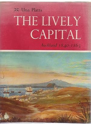 Image du vendeur pour The Lively Capital Auckland 1840-1865 mis en vente par Renaissance Books, ANZAAB / ILAB