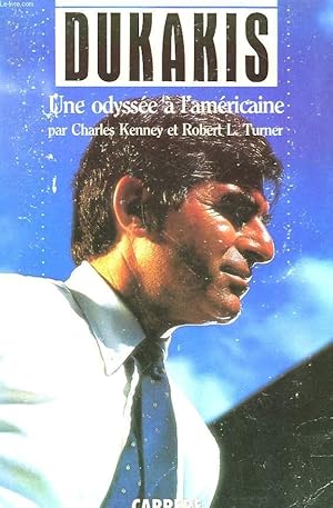 Image du vendeur pour DUKAKIS. UNE ODYSEE A L'AMERICAINE. mis en vente par Le-Livre