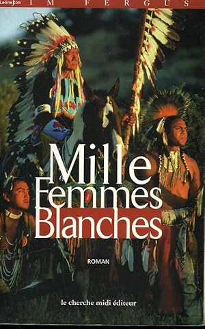 Bild des Verkufers fr MILLE FEMMES BLANCHES. LES CARNETS DE MAY DODD. zum Verkauf von Le-Livre