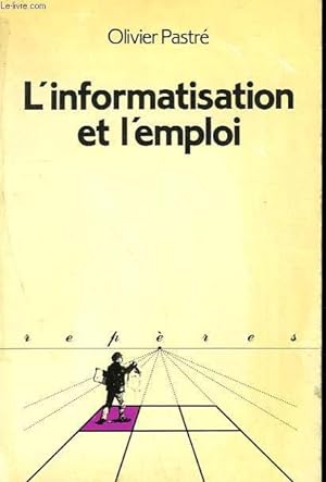 Bild des Verkufers fr L'INFORMATISATION ET L'EMPLOI. COLLECTION REPERES N 1. zum Verkauf von Le-Livre