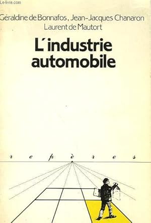 Seller image for L'INDUSTRIE AUTOMOBILE. COLLECTION REPERES N 11 for sale by Le-Livre