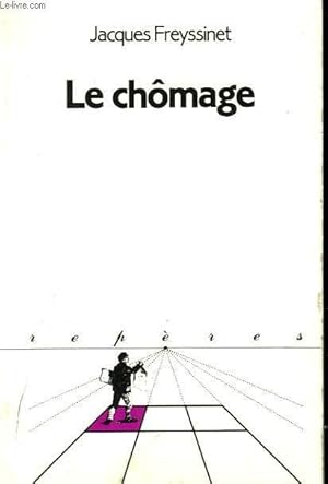 Bild des Verkufers fr LE CHOMAGE. COLLECTION REPERES N 22 zum Verkauf von Le-Livre