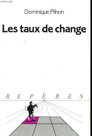 Seller image for LES TAUX DE CHANGE. COLLECTION REPERES N 103 for sale by Le-Livre