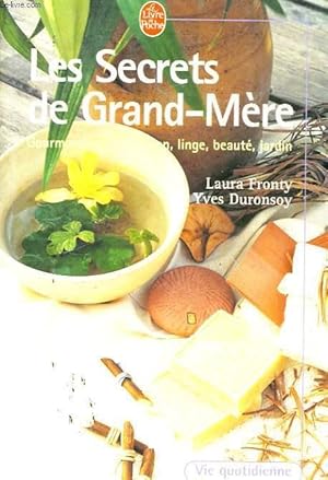 Imagen del vendedor de LES SECRETS DE GRAND-MERE - GOURMANDISE, DECORATION, LINGE, BEAUTE, JARDIN a la venta por Le-Livre