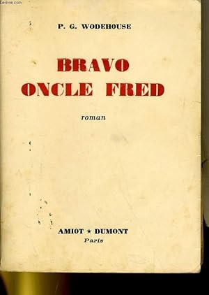 Image du vendeur pour BRAVO ONCLE FRED. ROMAN mis en vente par Le-Livre