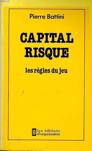 Bild des Verkufers fr CAPITAL RISQUE - LES REGLES DU JEU zum Verkauf von Le-Livre