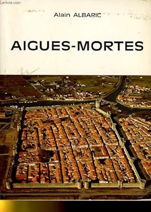 Seller image for AIGUES-MORTES for sale by Le-Livre