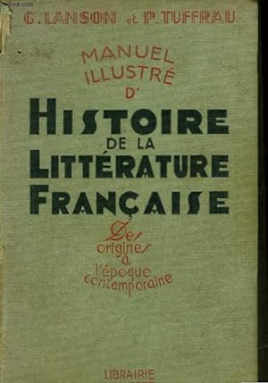 Immagine del venditore per MANUEL ILLUSTRE D'HISTOIRE DE LA LITTERATURE FRANCAISE venduto da Le-Livre