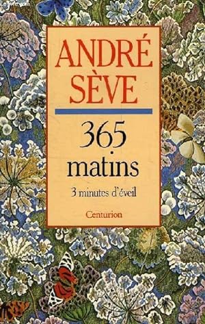 Image du vendeur pour 365 MATINS, 3 MINUTES D'EVEIL mis en vente par Le-Livre
