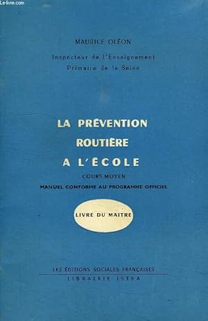 Imagen del vendedor de LA PREVENTION ROUTIERE A L'ECOLE, COURS MOYEN, CLASSES DE 8e ET 7e, LE CYCLISTE, LIVRE DU MAITRE a la venta por Le-Livre