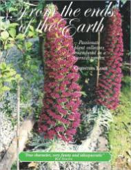 Imagen del vendedor de From the Ends of the Earth: Passionate Plant Collectors Remembered in a Cornish Garden a la venta por Monroe Street Books