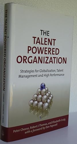 Image du vendeur pour The Talent Powered Organization: Strategies For Globalization, Talent Management & High performance mis en vente par Sekkes Consultants