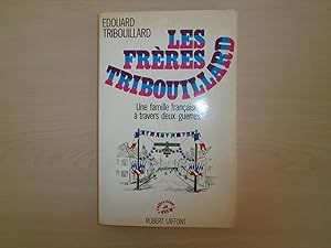 Seller image for LES FRERES TRIBOUILLARD for sale by Le temps retrouv