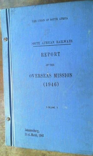 South African Railways. Report of a Mission Representative of Various Departments Which proceeded...