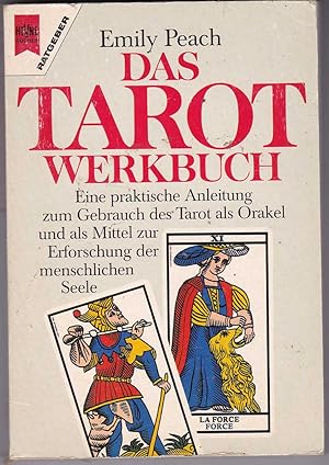 Imagen del vendedor de Das Tarot Werkbuch: Eine praktische Anleitung zum Gebrauch des Tarot als Orakel und als Mittel zur Erforschung der menschlichen Seele a la venta por Kultgut