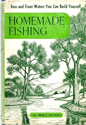 Homemade Fishing : Bass and Trout Waters You Can Build Yourself