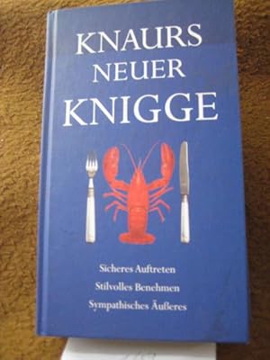 Imagen del vendedor de Knaurs neuer Knigge. Sicheres Auftreten. Stilvolles Benehmen. Sympathisches ueres a la venta por Frau Ursula Reinhold