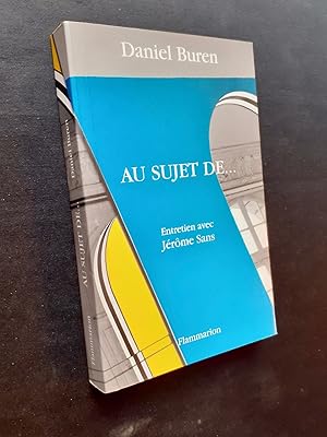 Seller image for Au sujet de . Entretien avec Jrme Sans - for sale by Le Livre  Venir