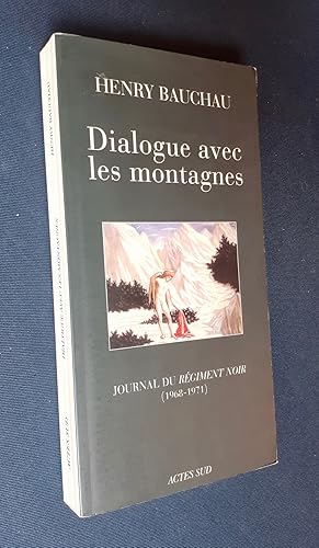 Dialogue avec les montagnes - Journal du régiment noir (1968-1971) -