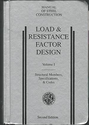 Immagine del venditore per Load & Resistance Factor Design: Manual of Steel Construction Volume I. Structural Members, Specifications, & Codes venduto da Dorley House Books, Inc.