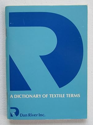 A Dictionary of Textile Terms