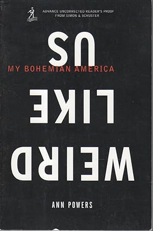 Bild des Verkufers fr WEIRD LIKE US: MY BOHEMIAN AMERICA. zum Verkauf von Bookfever, IOBA  (Volk & Iiams)