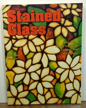 Seller image for Stained Glass: A Guide to Today's Tiffany Copper Foil Technique for sale by RON RAMSWICK BOOKS, IOBA