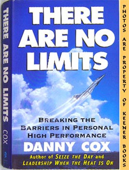 Imagen del vendedor de There Are No Limits : Breaking The Barriers In Personal High Performance a la venta por Keener Books (Member IOBA)