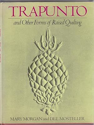 Seller image for TRAPUNTO AND OTHER FORMS OF RAISED QUILTING for sale by Back Lane Books